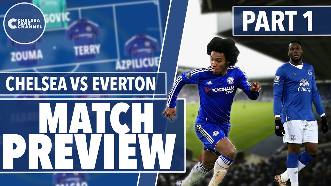 Chelsea V Everton | Match Preview - YouTube