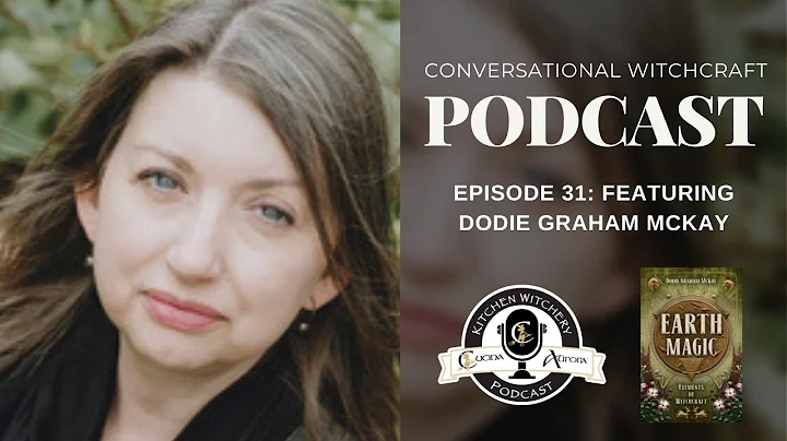 Conversational Witchcraft Podcast Episode 31: Dodi...