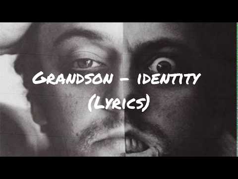 Grandson - Identity (lyrics)