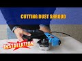 How to install angle grinder cutting dust shroud