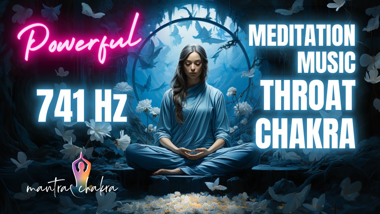 Solfeggio 741 Hz Healing Meditation Music Throat Chakra Music - YouTube