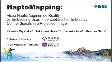 [IEEE VR 2022 Talk] HaptoMapping: Visuo-Haptic Augmented Reality by Embedding User-Impercepti...