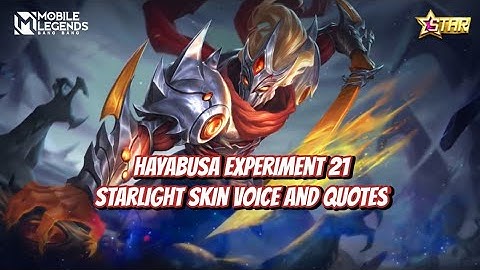 Hayabusa Experiment 21 Starlight Skin Voice And Quotes Mobile Legends