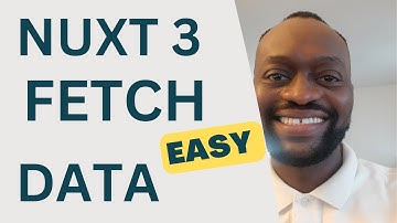 Nuxt 3 Fetch Data: How to Fetch Data in Nuxt 3 - EASY!