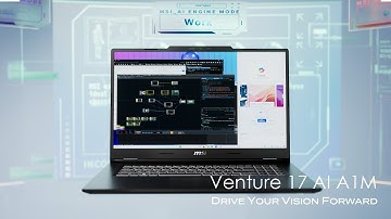 Venture 17 AI A1M — Drive Your Vision Forward | MSI