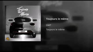 Toujours le même