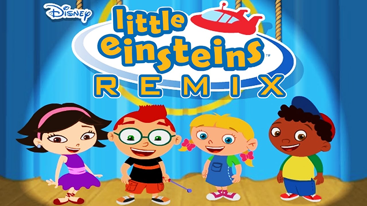 Little Einsteins Remix