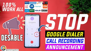 Permanent Stop Google Dialer Call Recording Announcement