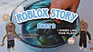 ROBLOX STORY✨ ‘hated child’ but i got stucked in it 👀|| part 2