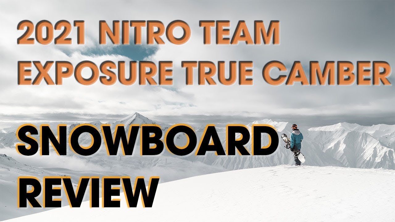 2021 Nitro Team Exposure True Camber Snowboard Review - Auski Australia