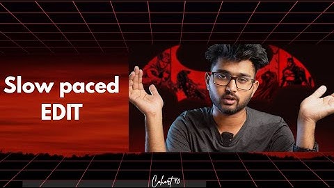 Slow Paced Edit - Assignment 2 - C9 - @TharunSpeaks