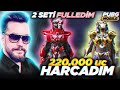 220.OOO UC HARCADIM DÜNYADA İLK 2 YÜKSELTİLEBİLİR SETİ AYNI ANDA FULLEDİM  - Pubg Mobile