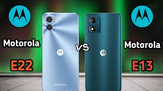 Motorola e13 vs e22 || full comparison