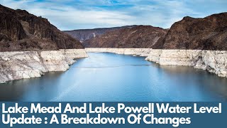 Lake Mead And Lake Powell Water Level Update : A Breakdown Of Changes