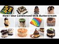 How I Use Condensed Milk Buttercream! Desserts Cakes Cupcakes Cookie Sandwiches Donuts and MORE!