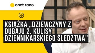 Książka „Dziewczyny z Dubaju 2. Kulisy dziennikarskiego śledztwa"