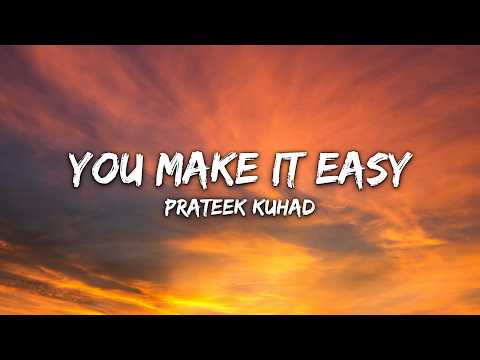 Prateek Kuhad - You Make It Easy (Lyrics)