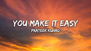 Prateek Kuhad - You Make It Easy (Lyrics)
