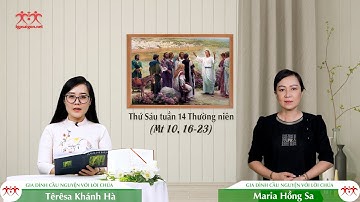 Vì Danh Thầy - Thứ Sáu tuần 14 mùa Thường niên (Mt 10, 16-23)