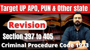 Revision Under CRPC 1973 | Criminal Procedure Code 1973 By Sonu Sir | Section 397 to 405 CRPC