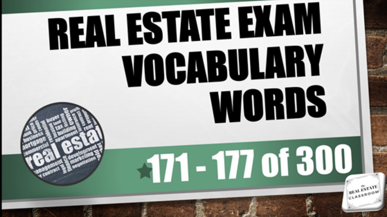 Real Estate Vocabulary Words (171 177 of 300) Real Estate Exam Prep