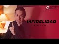 Hablemos sobre INFIDELIDAD | 1 de 2