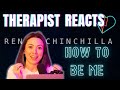 Therapist reacts to ren  chinchilla  how to be me
