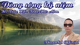 Karaoke Dòng Sông Kỷ Niệm Tone Nữ Thuansd Official