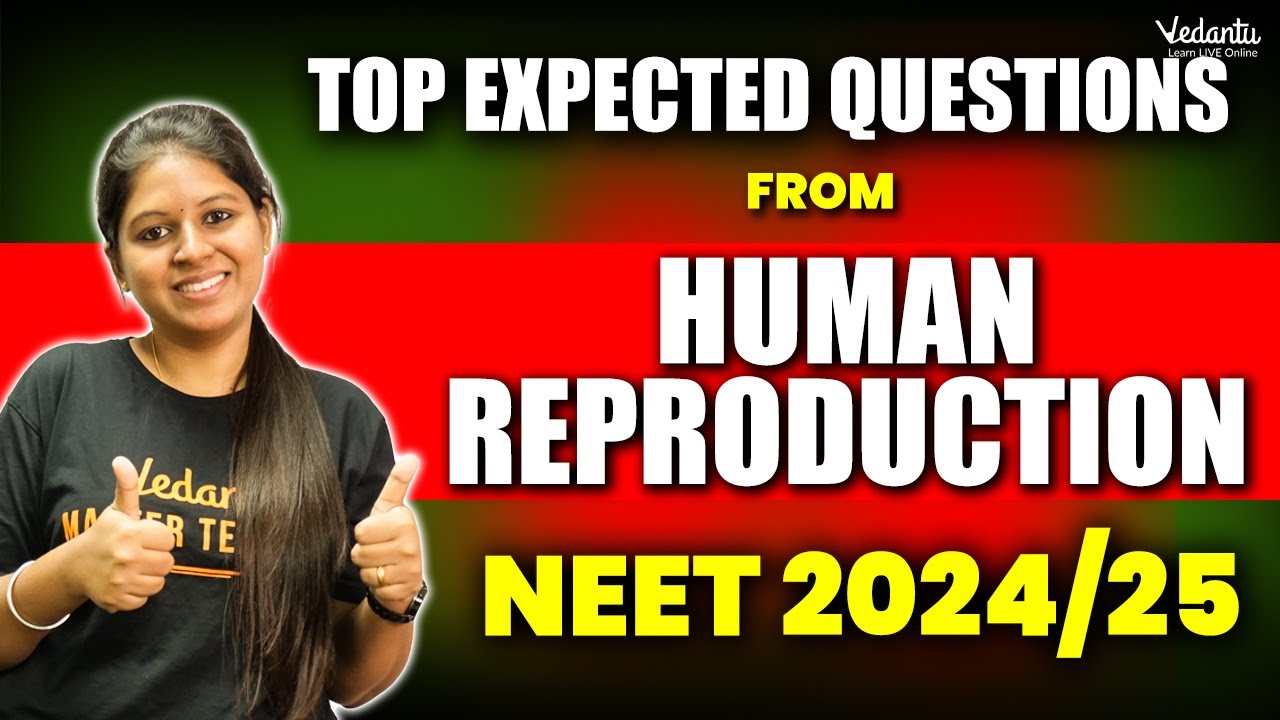 Human Reproduction | Top Expected Questions | NEET 2024 - YouTube