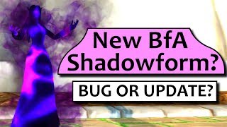 New BfA Shadowform Visual! Bug or Update