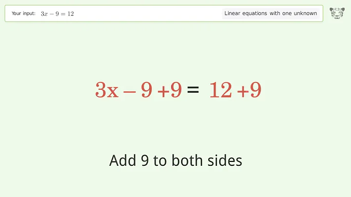 Linear equation with one unknown: Solve 3x-9=12 step-by-step solution