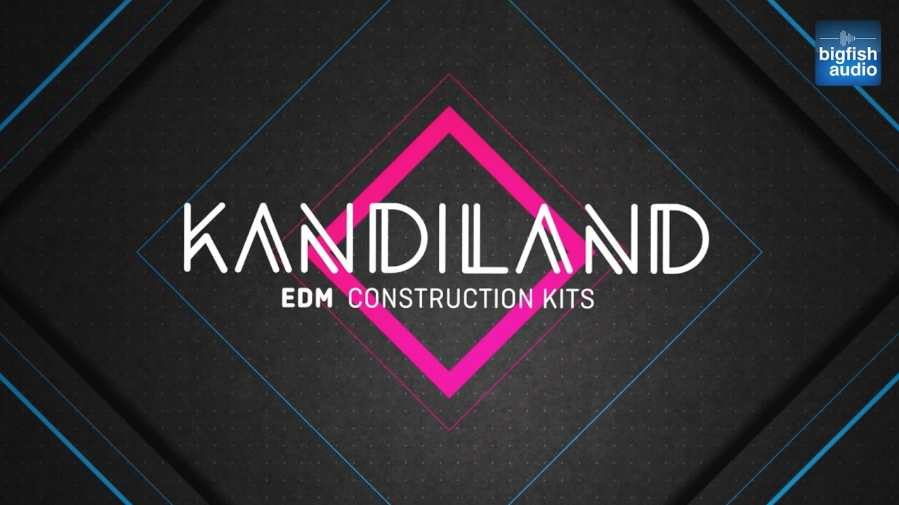 Big Fish Audio - Kandiland: EDM Construction Kits (KONTAKT) Free Download