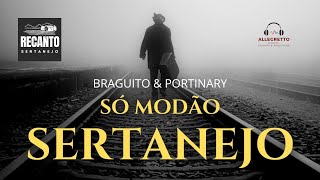 Só Modão Sertanejo - Braguito & Portinary