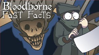 Bloodborne  FAST FACTS!