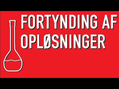 Kemi: Fortynding af opløsninger