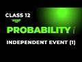Class 12 Probability Independent Event Anil Sir Unique Tutorials