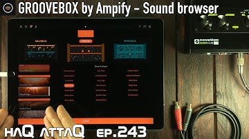 Groovebox by Ampify for iPad and iPhone │ Sound Browser Tutorial - haQ attaQ 243
