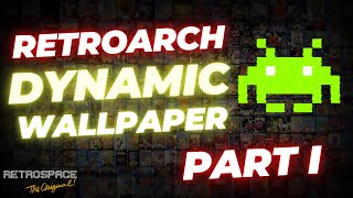 Dynamic Wallpaper - Retrospace os - Retroarch
