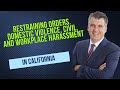 Understanding Three Common Restraining Orders In California