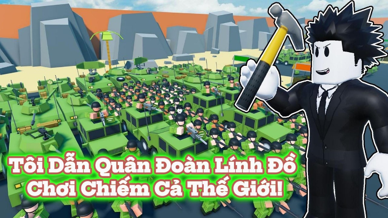Tôi Dẫn Quân Đoàn Lính Đồ Chơi Chiếm Cả Thế Giới! | Roblox | Quanh Cục Súc