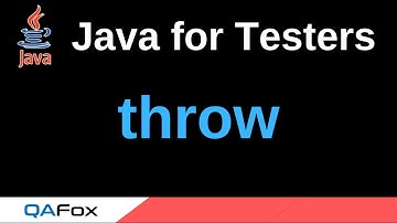 Java for Testers - Part 193 - throw