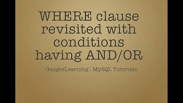 MySQL Tutorial: WHERE clause with multiple AND/OR conditional clauses