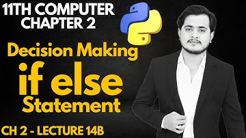 if-else Statement in Python | 11th Computer - Chapter 2 - Lec 14B