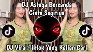 DJ ASTAGA BERCANDA SLOW VIRAL TIKTOK FULL SONG MAMAN FVNDY 2026