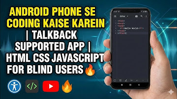 Android Phone se Coding kaise karein | TalkBack Supported App | HTML CSS JavaScript for Blind Users🔥