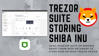 Storing SHIBA INU on Trezor  Desktop Suite