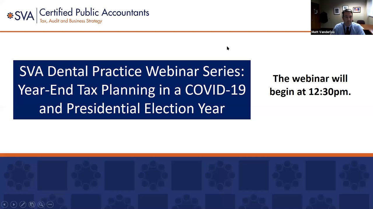Dental Webinar: Year-End Tax Planning in a COVID-19 & Presidential Election Year