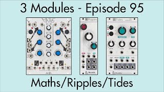 3 Modules #95: Maths, Ripples, Tides