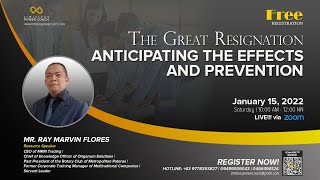 The Great Resignation: Anticipating the Effects and Prevention (Free LIVE Webinar)