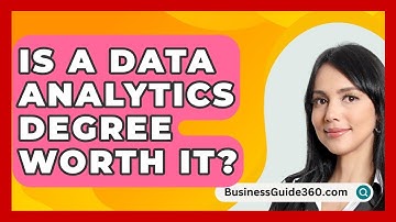 Is A Data Analytics Degree Worth It? - BusinessGuide360.com